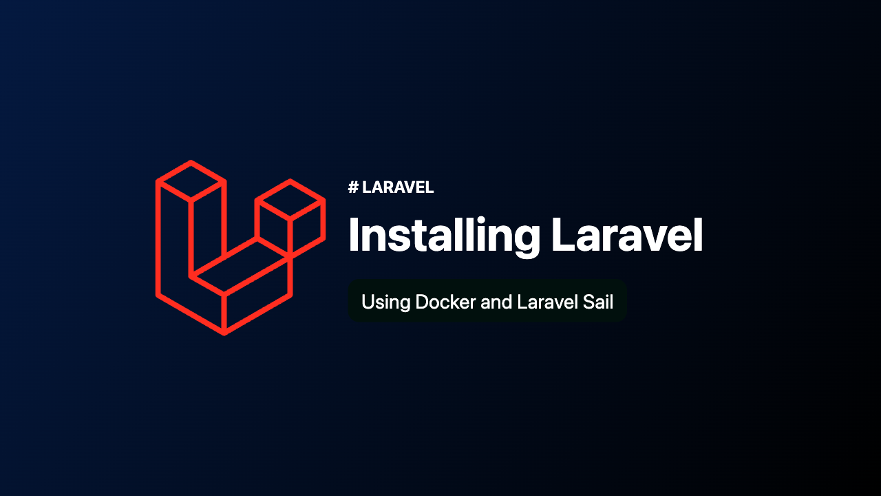 Installing Laravel using Docker and Laravel Sail