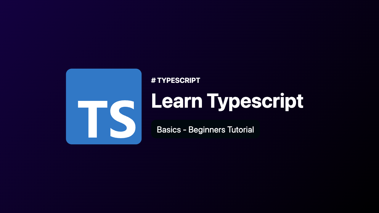 Learn Typescript Basics - Beginners Tutorial